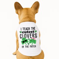 I Teach The Cutest Clovers In The Patch St Patrick's Day Teacher Doggie Tank