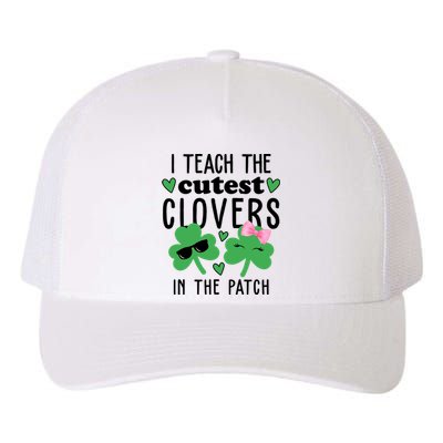 I Teach The Cutest Clovers In The Patch St Patrick's Day Teacher Yupoong Adult 5-Panel Trucker Hat