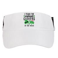 I Teach The Cutest Clovers In The Patch St Patrick's Day Teacher Adult Drive Performance Visor