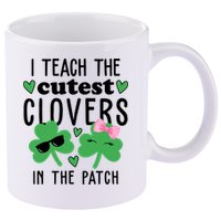 I Teach The Cutest Clovers In The Patch St Patrick's Day Teacher 11oz C Handle Ceramic Mug