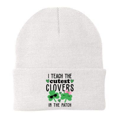 I Teach The Cutest Clovers In The Patch St Patrick's Day Teacher Beanie