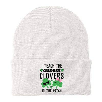 I Teach The Cutest Clovers In The Patch St Patrick's Day Teacher Knit Cap Winter Beanie