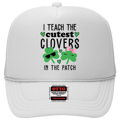 I Teach The Cutest Clovers In The Patch St Patrick's Day Teacher Trucker Hat