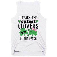 I Teach The Cutest Clovers In The Patch St Patrick's Day Teacher Tank Top