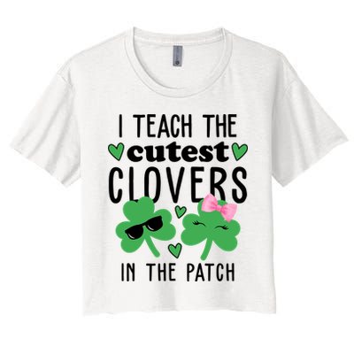 I Teach The Cutest Clovers In The Patch St Patrick's Day Teacher Crop Top