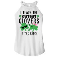 I Teach The Cutest Clovers In The Patch St Patrick's Day Teacher Women's Perfect Tri Rocker Tank