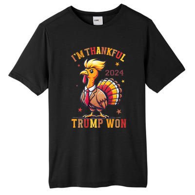 IM Thankful Trump Won 2024 Took American Back Thanksgiving Tall Fusion ChromaSoft Performance T-Shirt