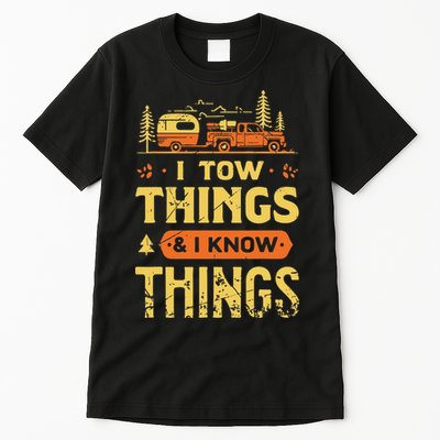 I Tow Things And I Know Things Tall T-Shirt