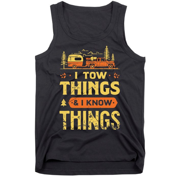 I Tow Things And I Know Things Tank Top