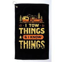 I Tow Things And I Know Things Golf Towel