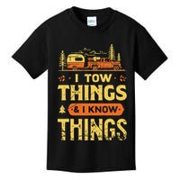 I Tow Things And I Know Things Kids T-Shirt