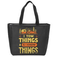 I Tow Things And I Know Things Zip Tote Bag