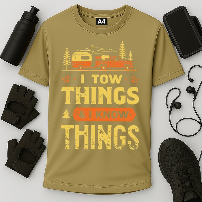 I Tow Things And I Know Things Cooling Performance Crew T-Shirt