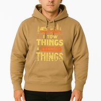 I Tow Things And I Know Things Hoodie