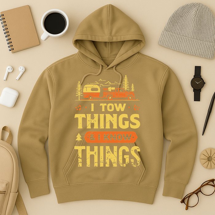 I Tow Things And I Know Things Hoodie