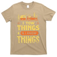 I Tow Things And I Know Things T-Shirt