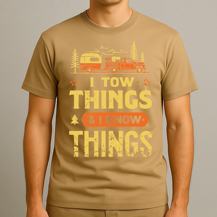 I Tow Things And I Know Things T-Shirt