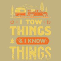 I Tow Things And I Know Things T-Shirt