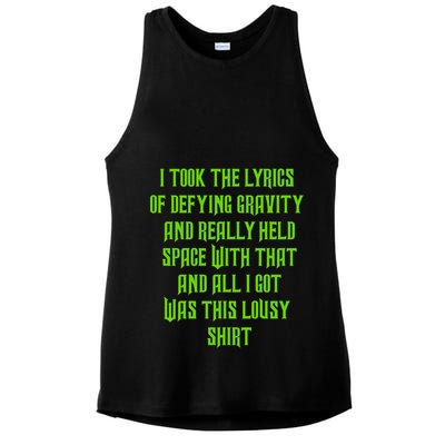 I Took The Lyrics Of Defying Gravity And Really Held Space With That Ladies PosiCharge Tri-Blend Wicking Tank