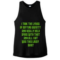 I Took The Lyrics Of Defying Gravity And Really Held Space With That Ladies PosiCharge Tri-Blend Wicking Tank