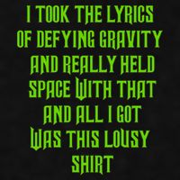 I Took The Lyrics Of Defying Gravity And Really Held Space With That Ladies PosiCharge Tri-Blend Wicking Tank