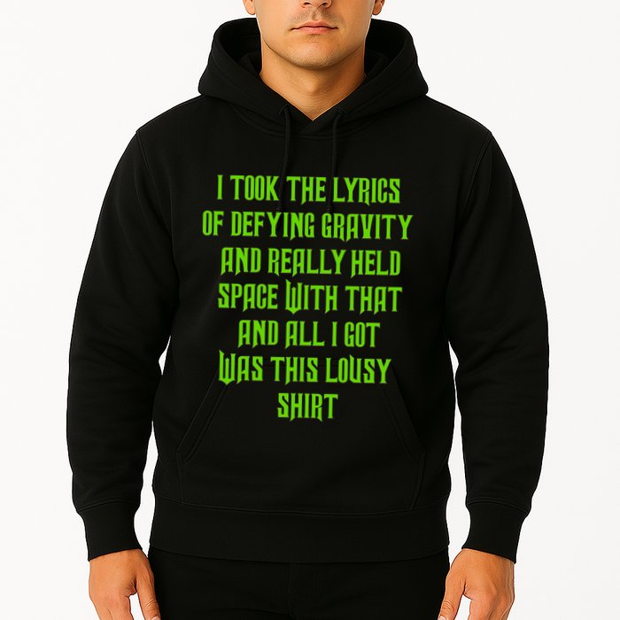 I Took The Lyrics Of Defying Gravity And Really Held Space With That Hoodie