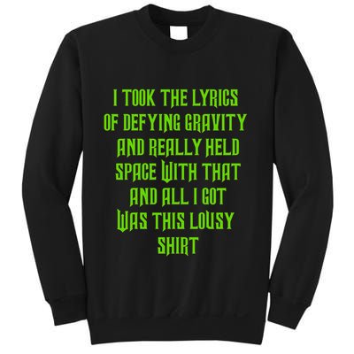 I Took The Lyrics Of Defying Gravity And Really Held Space With That Sweatshirt