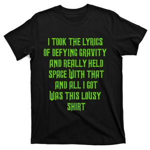 I Took The Lyrics Of Defying Gravity And Really Held Space With That T-Shirt