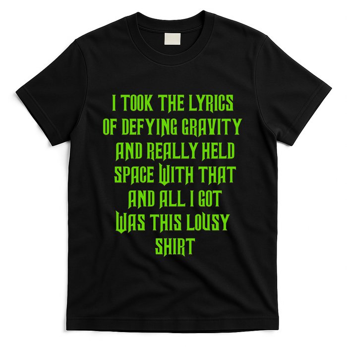I Took The Lyrics Of Defying Gravity And Really Held Space With That T-Shirt