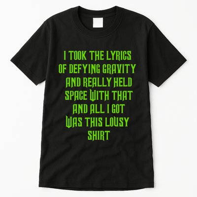 I Took The Lyrics Of Defying Gravity And Really Held Space With That Tall T-Shirt