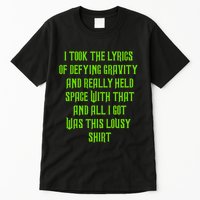 I Took The Lyrics Of Defying Gravity And Really Held Space With That Tall T-Shirt