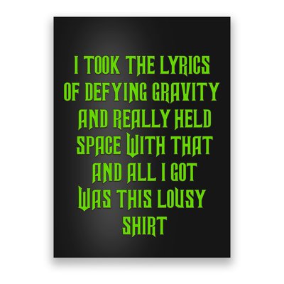 I Took The Lyrics Of Defying Gravity And Really Held Space With That Poster