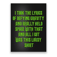 I Took The Lyrics Of Defying Gravity And Really Held Space With That Poster