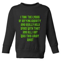I Took The Lyrics Of Defying Gravity And Really Held Space With That Toddler Sweatshirt