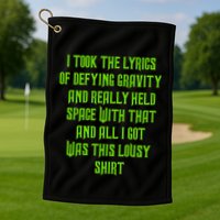 I Took The Lyrics Of Defying Gravity And Really Held Space With That Golf Towel