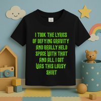 I Took The Lyrics Of Defying Gravity And Really Held Space With That Toddler T-Shirt