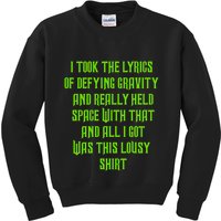 I Took The Lyrics Of Defying Gravity And Really Held Space With That Kids Sweatshirt