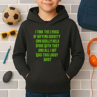 I Took The Lyrics Of Defying Gravity And Really Held Space With That Kids Hoodie