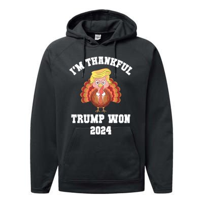 IM Thankful Trump Won 2024 Took American Back Thanksgiving Performance Fleece Hoodie