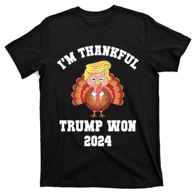 IM Thankful Trump Won 2024 Took American Back Thanksgiving T-Shirt