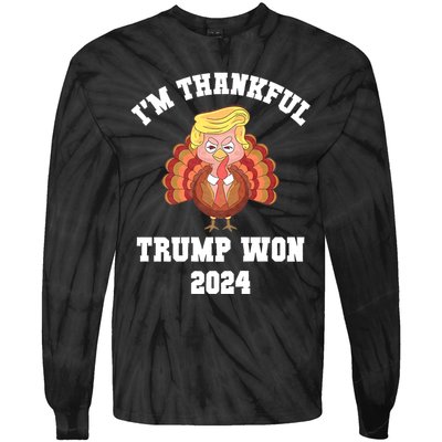 IM Thankful Trump Won 2024 Took American Back Thanksgiving Tie-Dye Long Sleeve Shirt