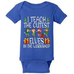 I Teach The Cutest In The Workshop Christmas Teacher Cool Gift Baby Bodysuit