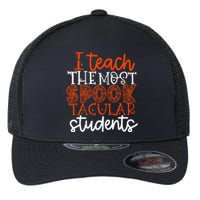 I Teach The Most Spooktacular Students Halloween Teacher Flexfit Unipanel Trucker Cap