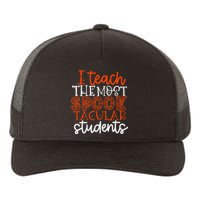 I Teach The Most Spooktacular Students Halloween Teacher Yupoong Adult 5-Panel Trucker Hat