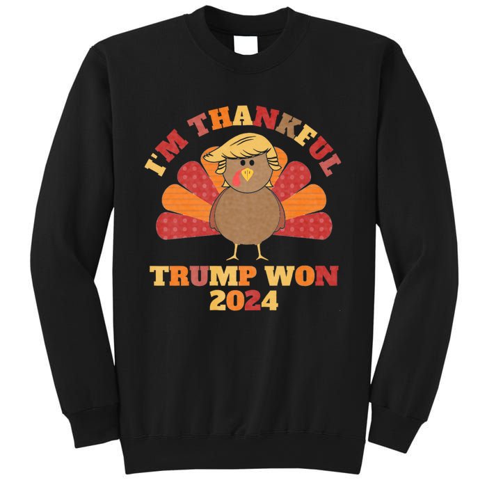 IM Thankful Trump Won 2024 Took American Back Thanksgiving Sweatshirt