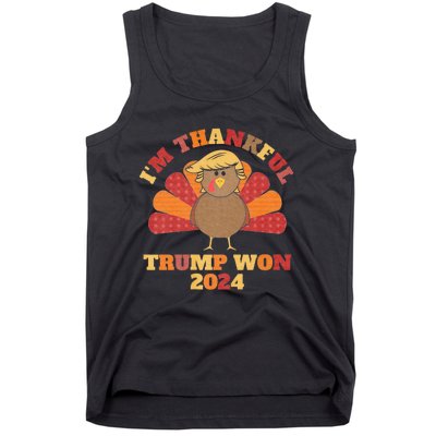 IM Thankful Trump Won 2024 Took American Back Thanksgiving Tank Top