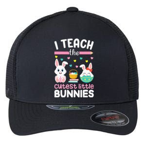 I Teach The Cutest Little Bunnies Teacher Easter Bunny Flexfit Unipanel Trucker Cap