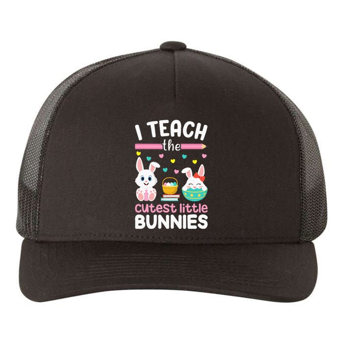 I Teach The Cutest Little Bunnies Teacher Easter Bunny Yupoong Adult 5-Panel Trucker Hat