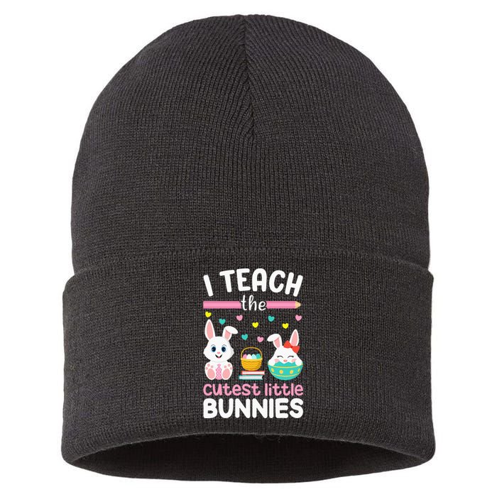 I Teach The Cutest Little Bunnies Teacher Easter Bunny Sustainable Knit Beanie