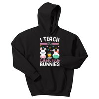 I Teach The Cutest Little Bunnies Teacher Easter Bunny Kids Hoodie